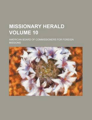 Book cover for Missionary Herald Volume 10