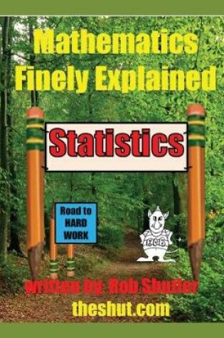 Cover of Mathematics Finely Explained - Statistics