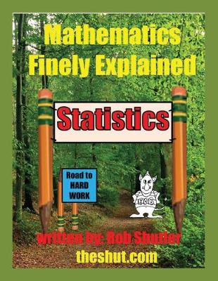 Cover of Mathematics Finely Explained - Statistics