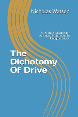 Book cover for The Dichotomy Of Drive