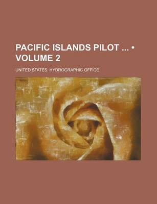 Book cover for Pacific Islands Pilot (Volume 2)