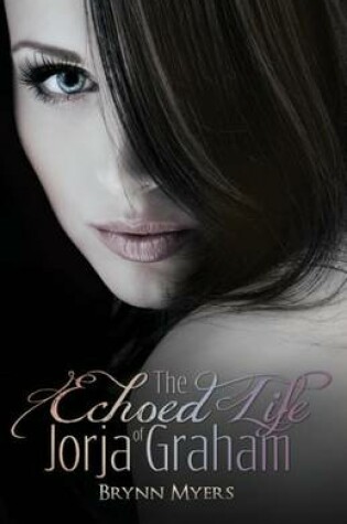Cover of The Echoed Life of Jorja Graham