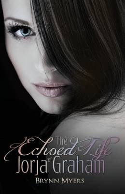 Book cover for The Echoed Life of Jorja Graham