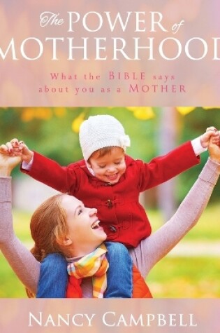 Cover of The Power of Motherhood