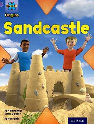 Cover of Project X Origins: Purple Book Band, Oxford Level 8: Buildings: Sandcastle