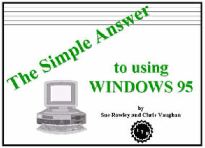 Book cover for The Simple Answer to Using Windows 95