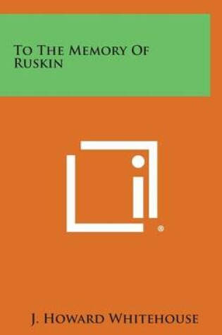 Cover of To the Memory of Ruskin