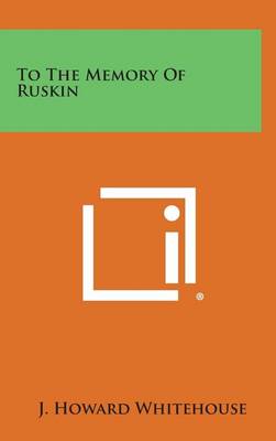 Book cover for To the Memory of Ruskin