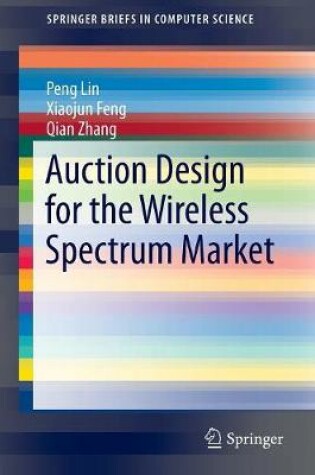 Cover of Auction Design for the Wireless Spectrum Market