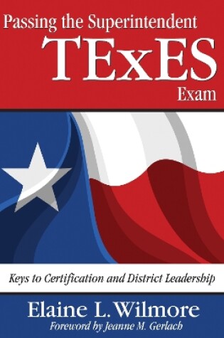 Cover of Passing the Superintendent TExES Exam