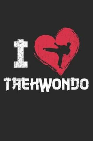 Cover of I Love Taekwondo