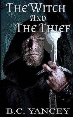 Book cover for The Witch and The Thief (A Scottish Medieval Fantasy Romance)