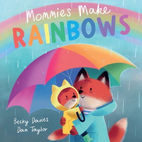 Cover of Mommies Make Rainbows