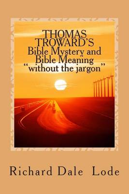 Book cover for Thomas Troward's Bible Mystery and Bible Meaning Without the Jargon