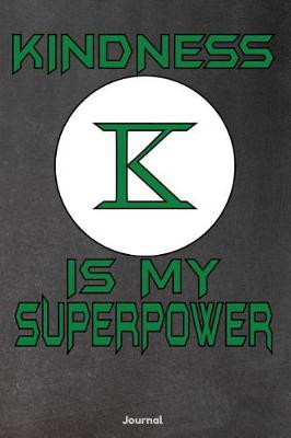 Book cover for Kindness is My Super Power - Journal