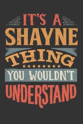 Book cover for Its A Shayne Thing You Wouldnt Understand