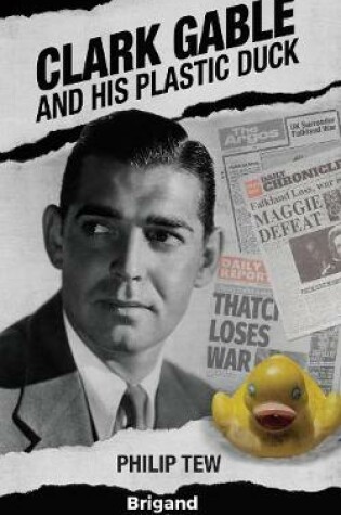 Cover of Clark Gable and His Plastic Duck