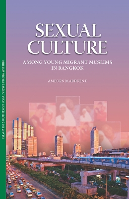Cover of Sexual Culture among Young Migrant Muslims in Bangkok