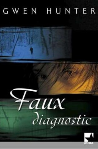 Cover of Faux Diagnostic (Harlequin Mira)