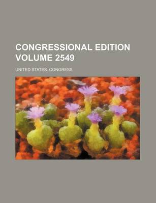 Book cover for Congressional Edition Volume 2549