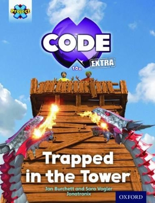 Cover of Project X CODE Extra: Light Blue Book Band, Oxford Level 4: Dragon Quest: Trapped in the Tower