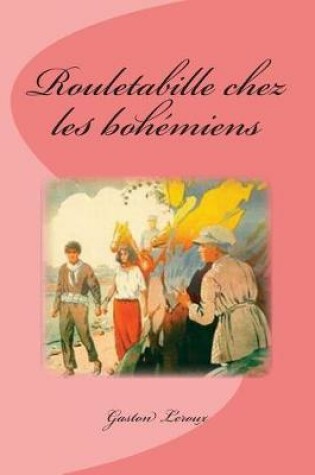 Cover of Rouletabille Chez Les Boh miens