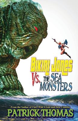 Book cover for Bikini Jones Vs. The Sea Monsters