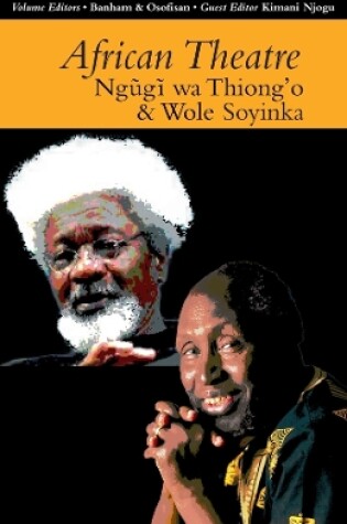 Cover of African Theatre 13: Ngugi wa Thiong'o and Wole Soyinka