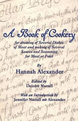 Book cover for A Book of Cookery for Dressing of Several Dishes of Meat and Making of Several Sauces and Seasoning for Meat or Fowl