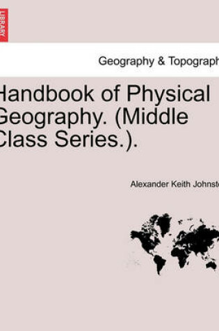 Cover of Handbook of Physical Geography. (Middle Class Series.).