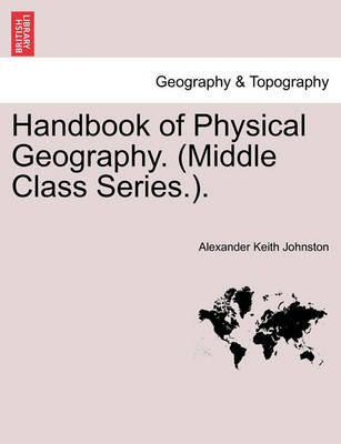 Book cover for Handbook of Physical Geography. (Middle Class Series.).