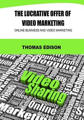 Book cover for The Lucrative Offer of Video Marketing