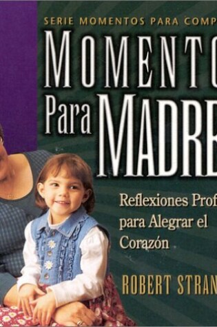 Cover of Momentos Para Madres