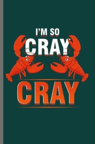 Cover of I'm so Cray