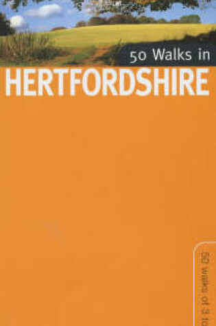 Cover of 50 Walks in Hertfordshire