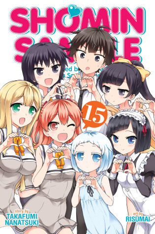 Cover of Shomin Sample: I Was Abducted by an Elite All-Girls School as a Sample Commoner Vol. 15