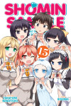 Book cover for Shomin Sample: I Was Abducted by an Elite All-Girls School as a Sample Commoner Vol. 15