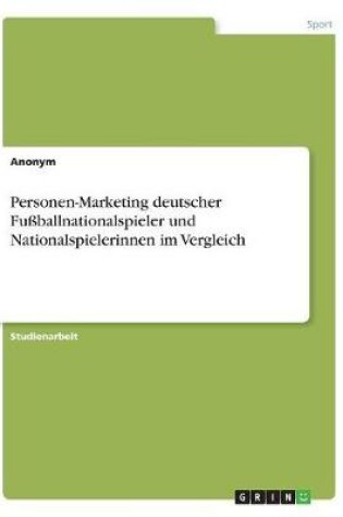 Cover of Personen-Marketing deutscher Fussballnationalspieler und Nationalspielerinnen im Vergleich