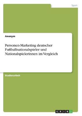 Book cover for Personen-Marketing deutscher Fussballnationalspieler und Nationalspielerinnen im Vergleich