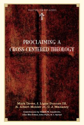 Book cover for Proclaiming a Cross-Centered Theology