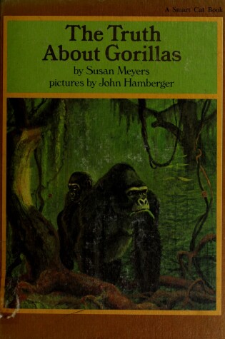 Cover of The Truth about Gorillas