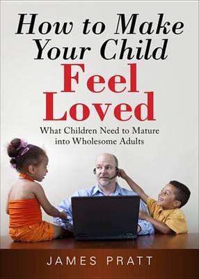 Book cover for How to Make Your Child Feel Loved