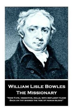 Cover of William Lisle Bowles - The Missionary