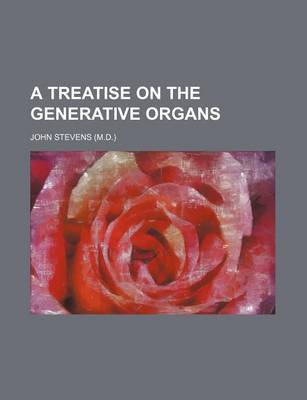 Book cover for A Treatise on the Generative Organs