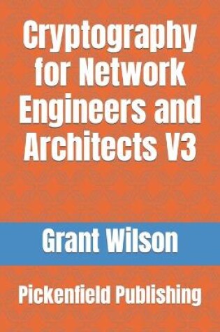 Cover of Cryptography for Network Engineers and Architects