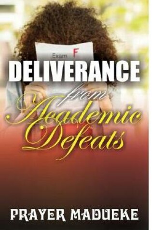 Cover of Deliverance From Academic Deafeats