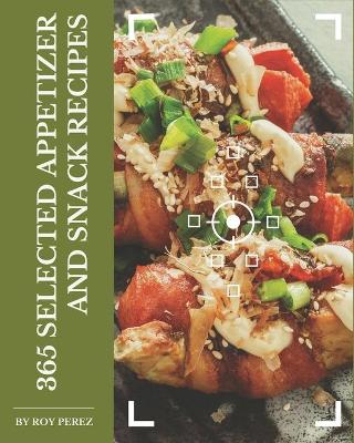 Book cover for 365 Selected Appetizer and Snack Recipes