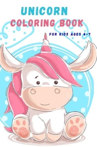 Cover of UNICORN COLORING BOOK for kids ages 4-7