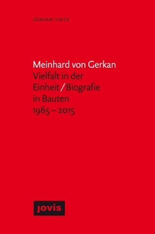 Cover of Meinhard von Gerkan - Vielfalt in der Einheit / Biografie in Bauten 1965-2015