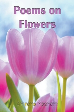 Cover of Poems on Flowers